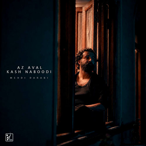 Mehdi Darabi<span class='dash'> - </span><span class='mobile-break'>Az Aval Kash Naboodi</span>