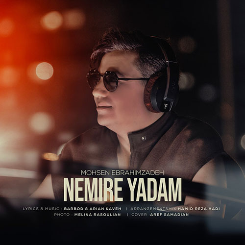 Mohsen Ebrahimzadeh<span class='dash'> - </span><span class='mobile-break'>Nemire Yadam</span>